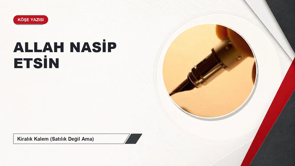 ALLAH NASİP ETSİN