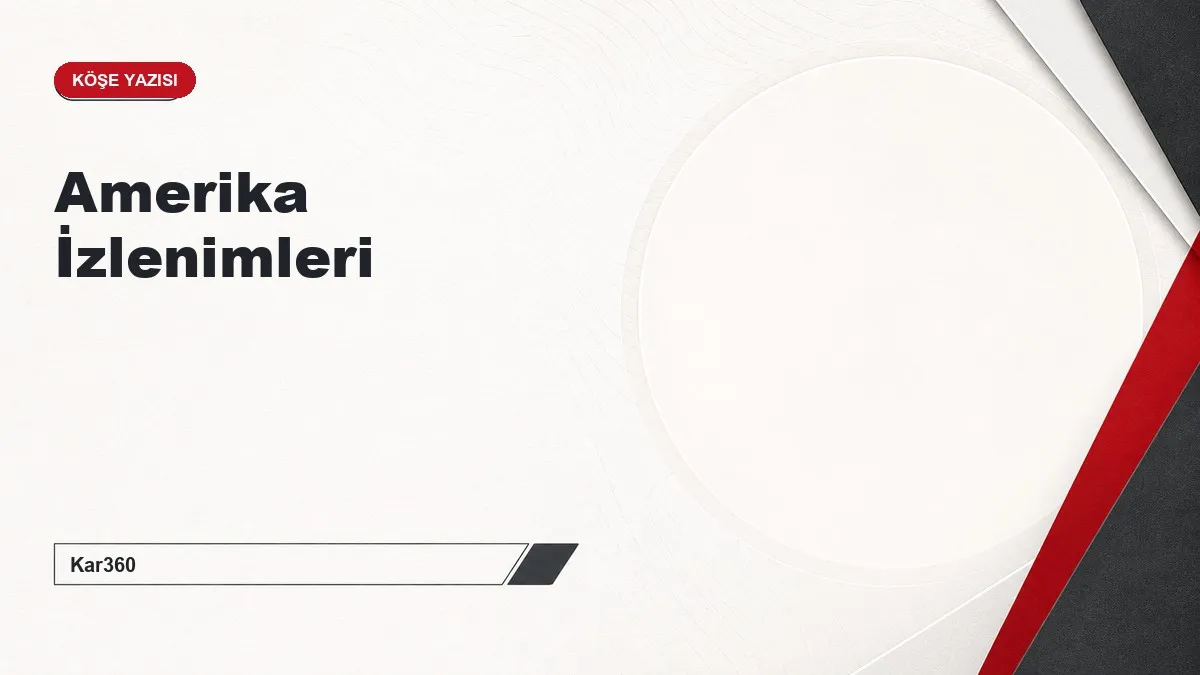 Amerika İzlenimleri