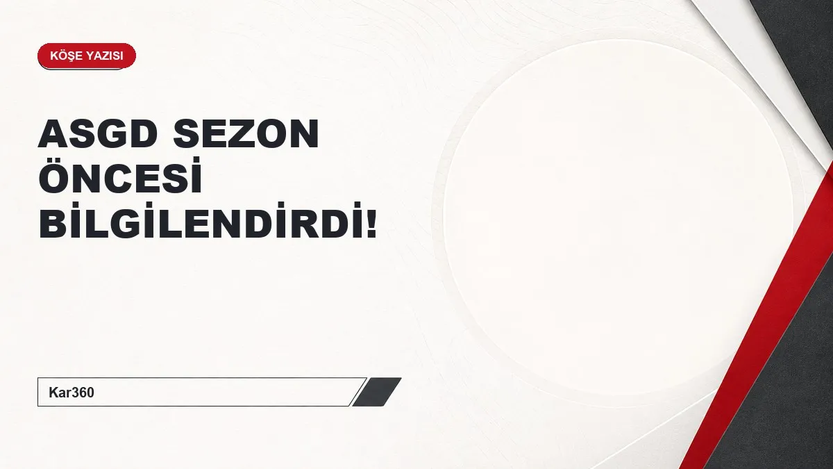 ASGD SEZON ÖNCESİ BİLGİLENDİRDİ!