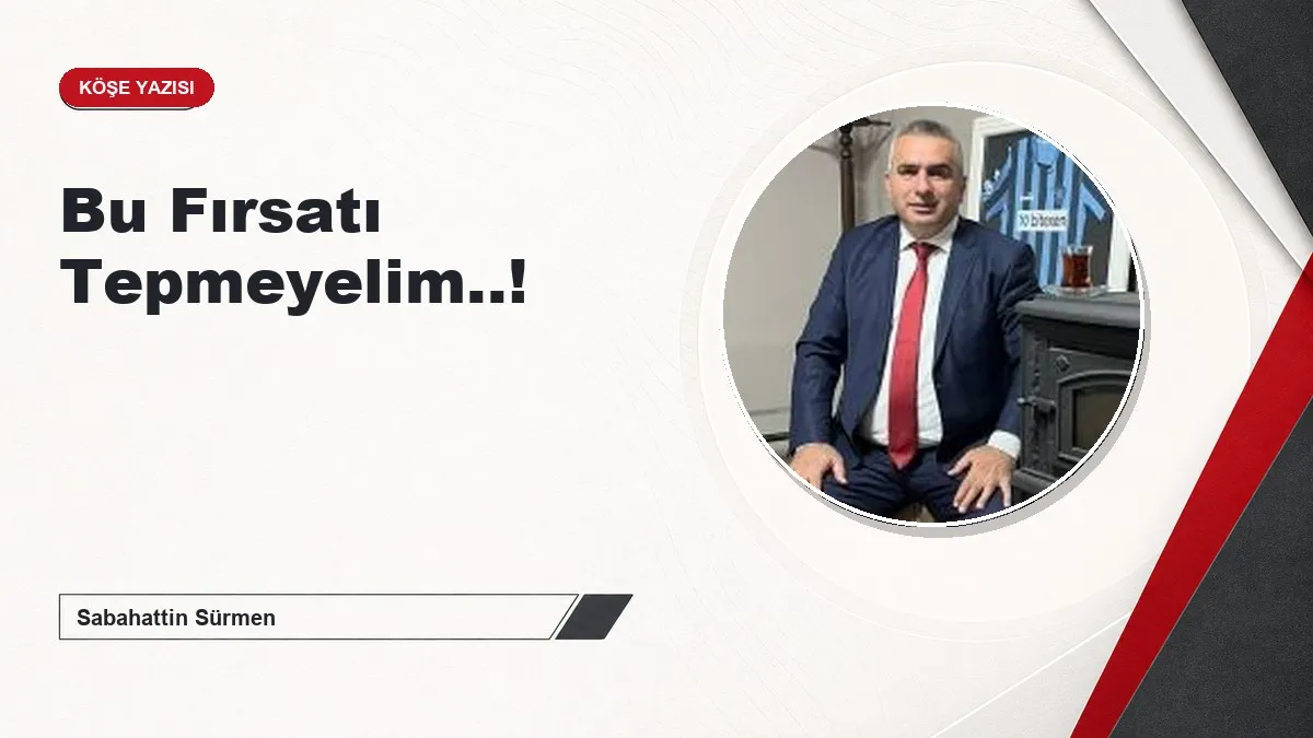 Bu Fırsatı Tepmeyelim..!