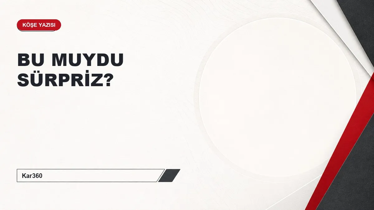 BU MUYDU SÜRPRİZ?
