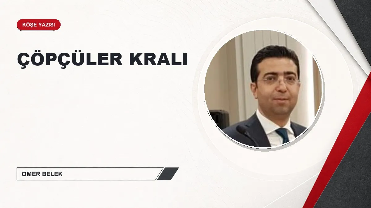 ÇÖPÇÜLER KRALI