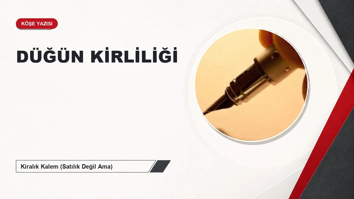 DÜĞÜN KİRLİLİĞİ