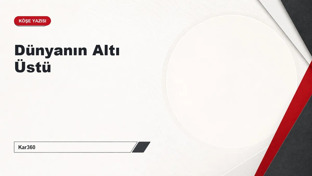 Dünyanın Altı Üstü