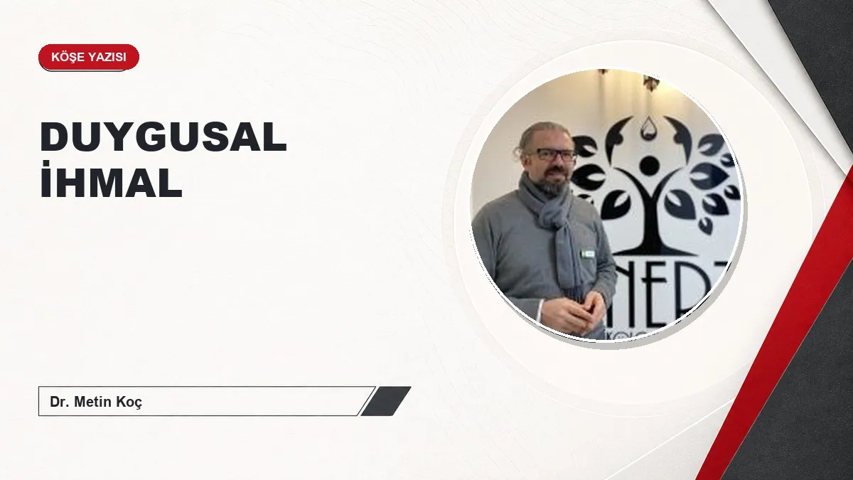 DUYGUSAL İHMAL