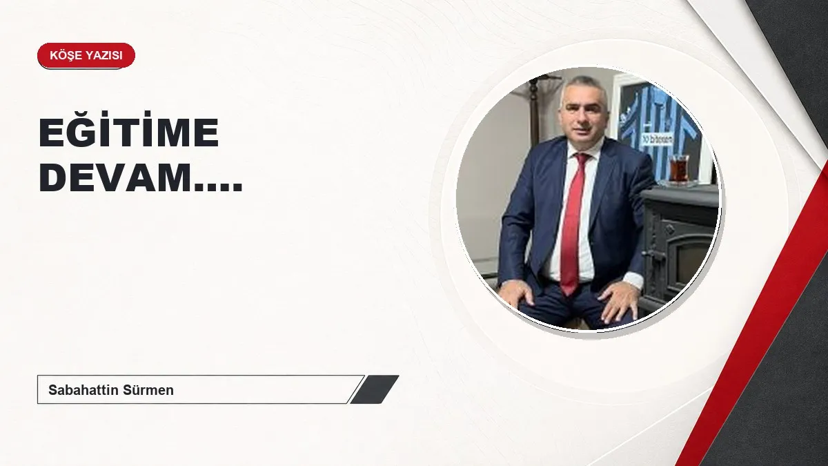 EĞİTİME DEVAM….