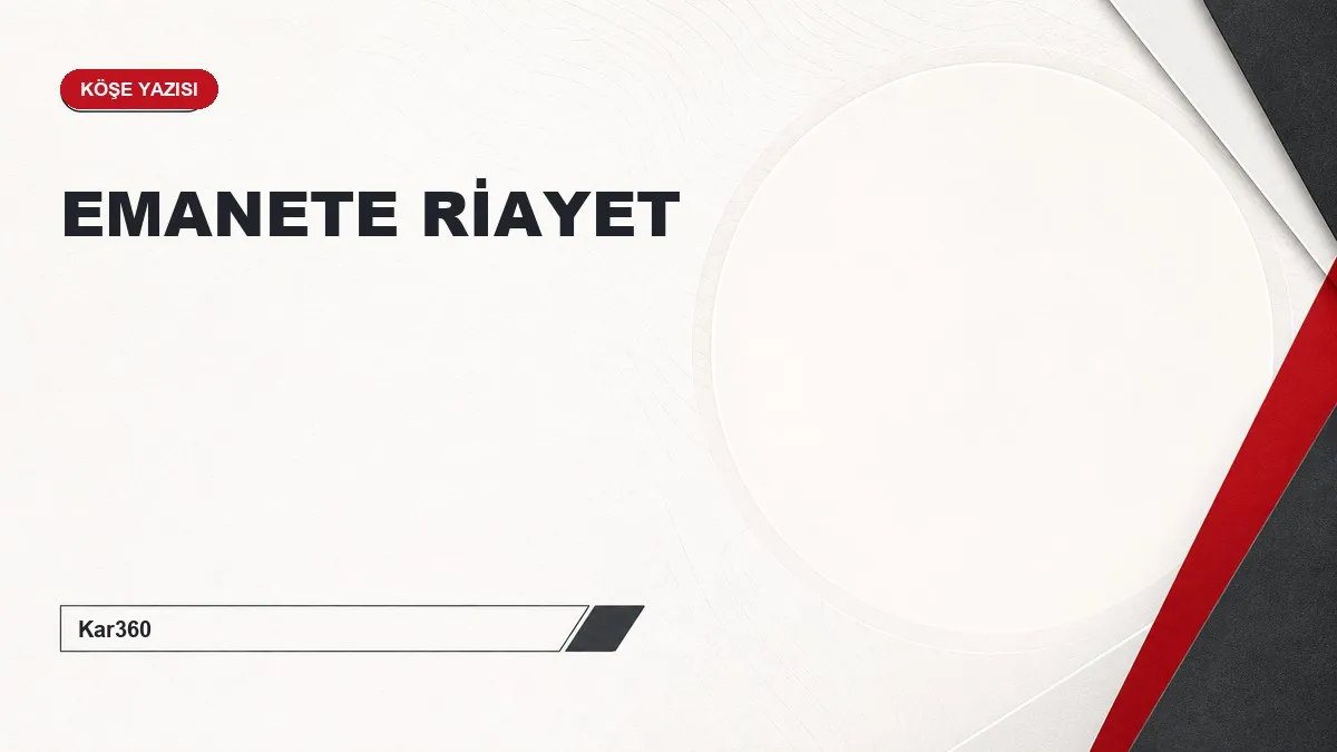 EMANETE RİAYET