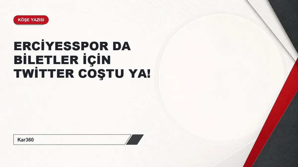 ERCİYESSPOR DA BİLETLER İÇİN TWİTTER COŞTU YA!