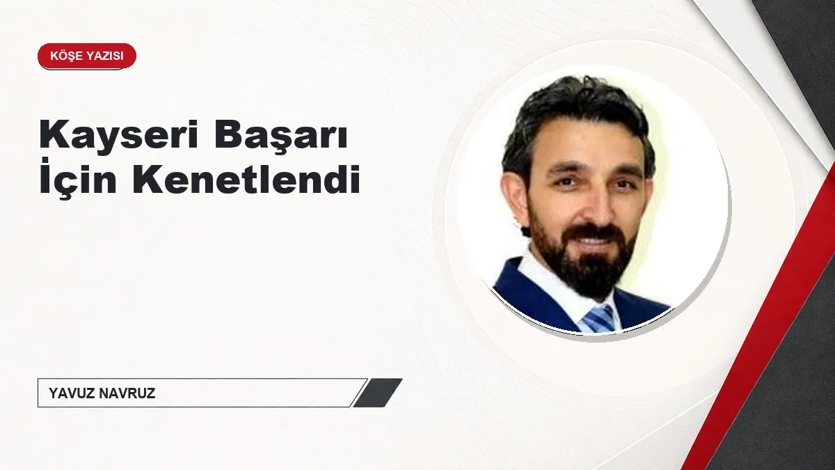 Kayseri Başarı İçin Kenetlendi