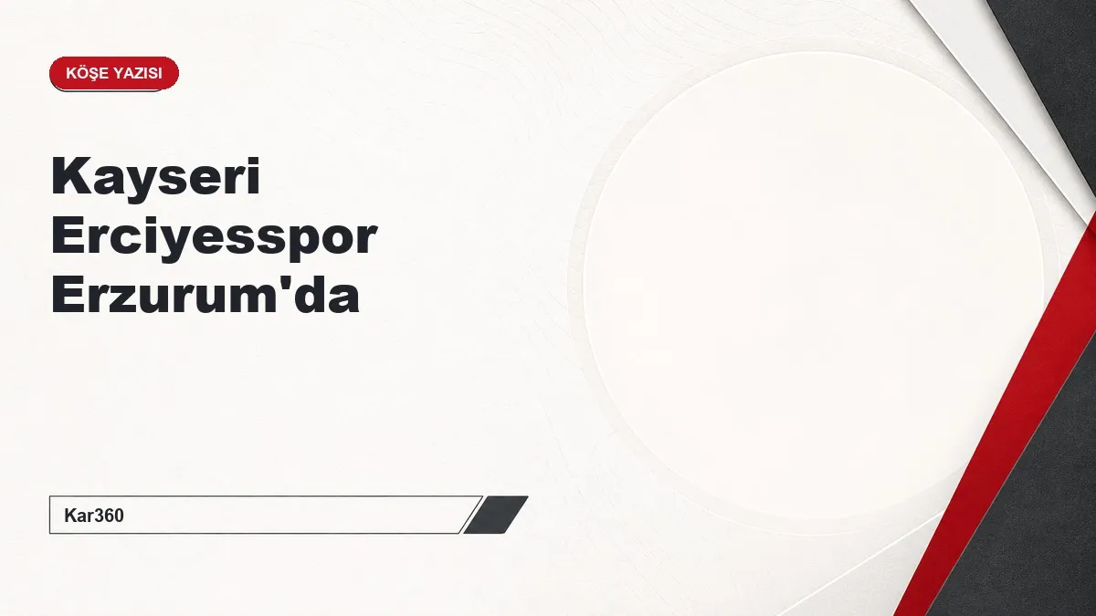 Kayseri Erciyesspor Erzurum'da