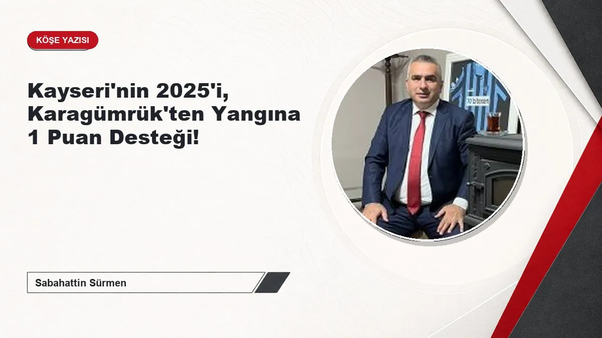 Kayseri'nin 2025'i, Karagümrük'ten Yangına 1 Puan Desteği!
