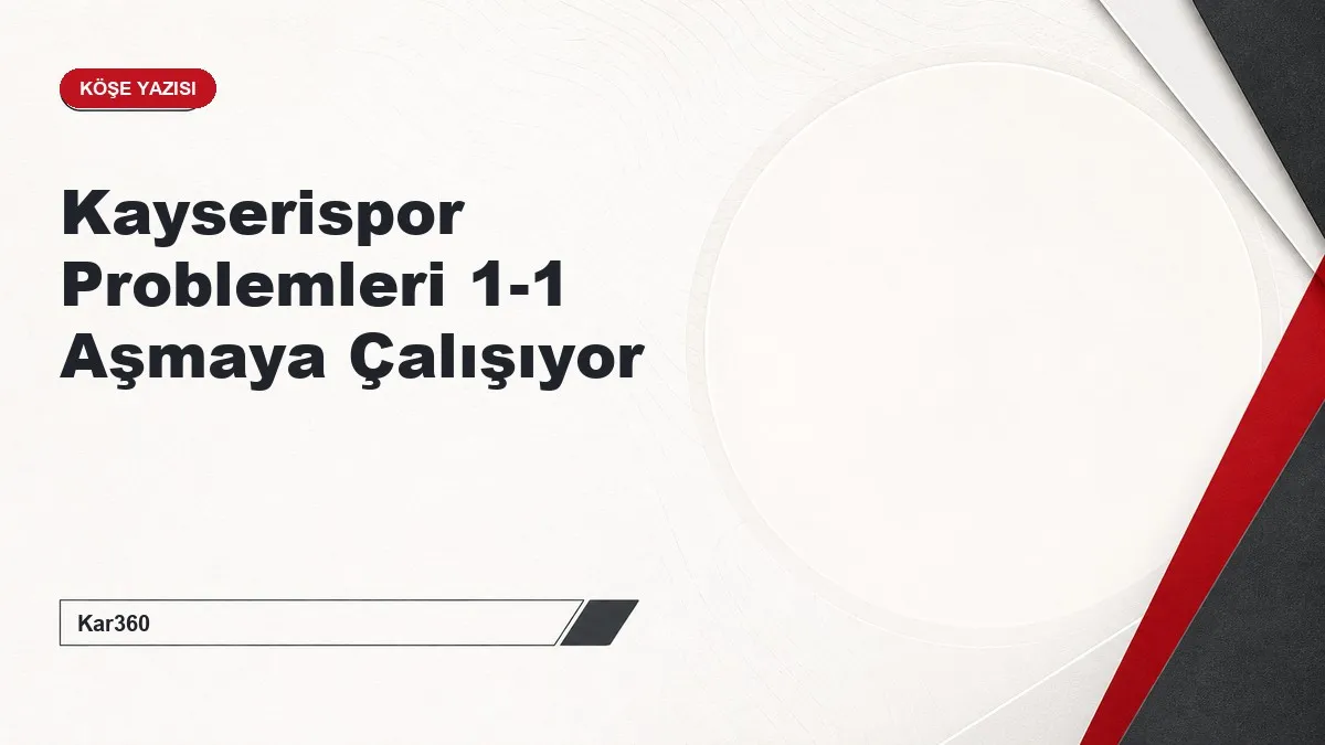 Kayserispor Problemleri 1-1 Aşmaya Çalışıyor