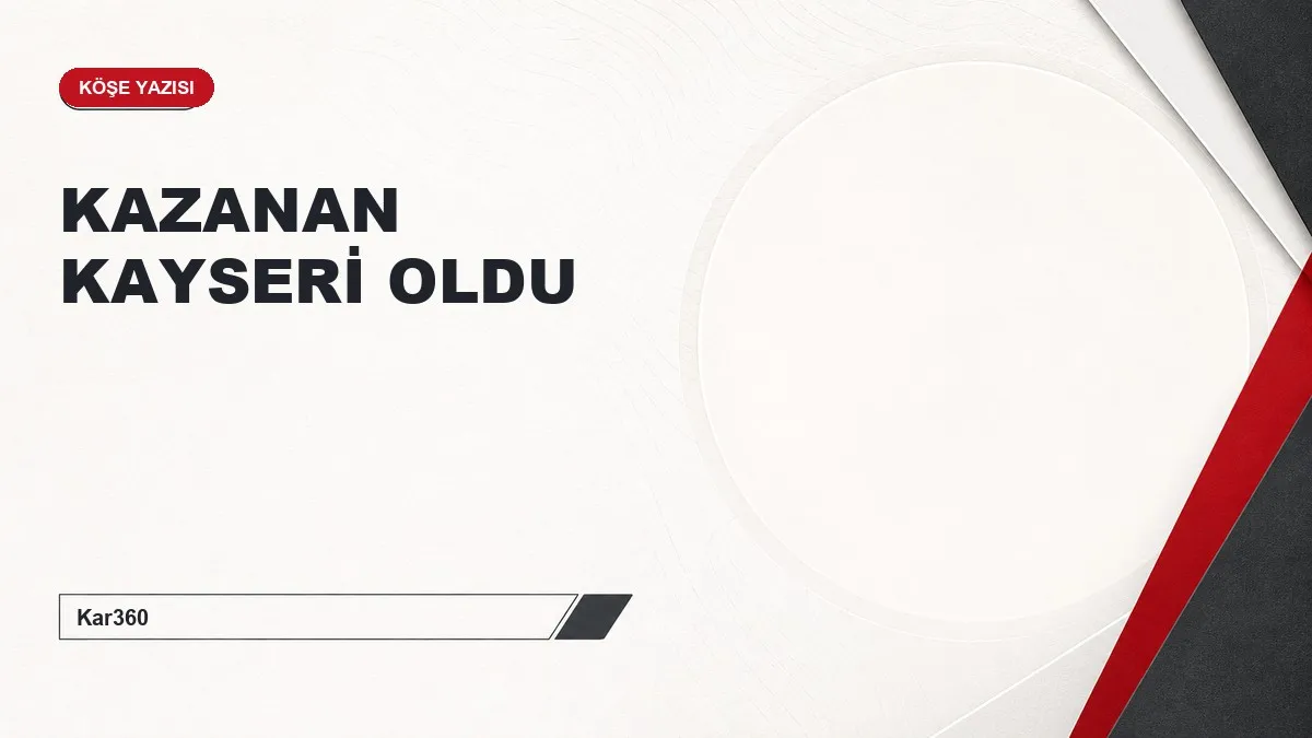KAZANAN KAYSERİ OLDU