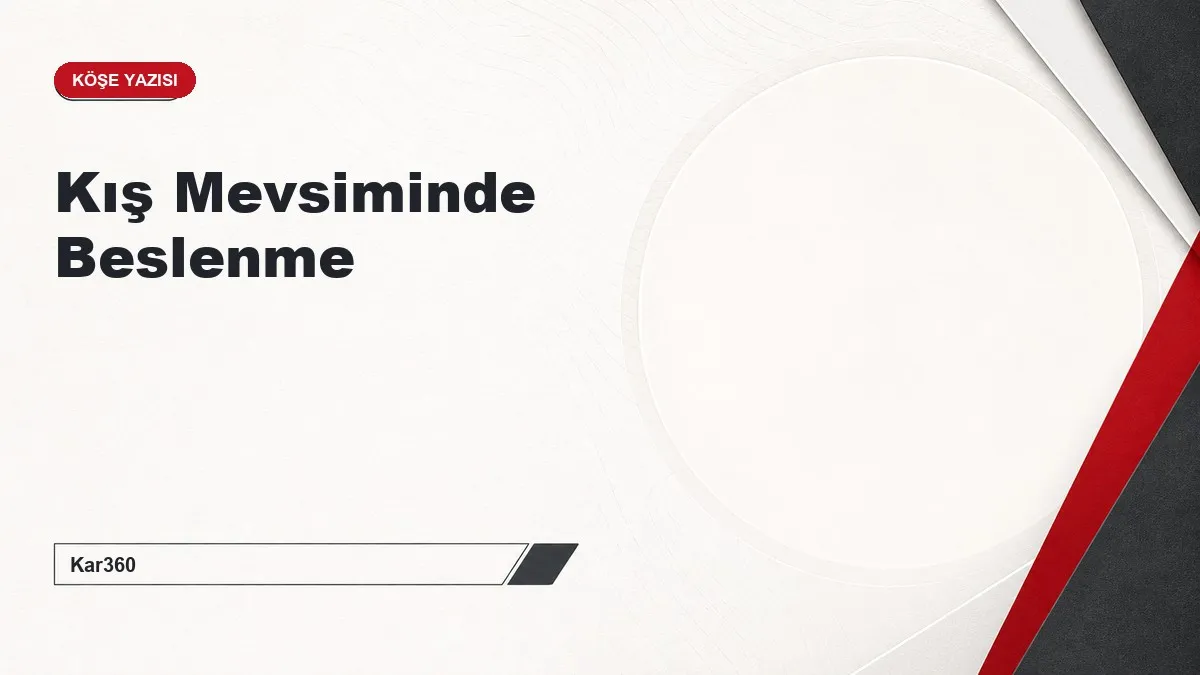 Kış Mevsiminde Beslenme