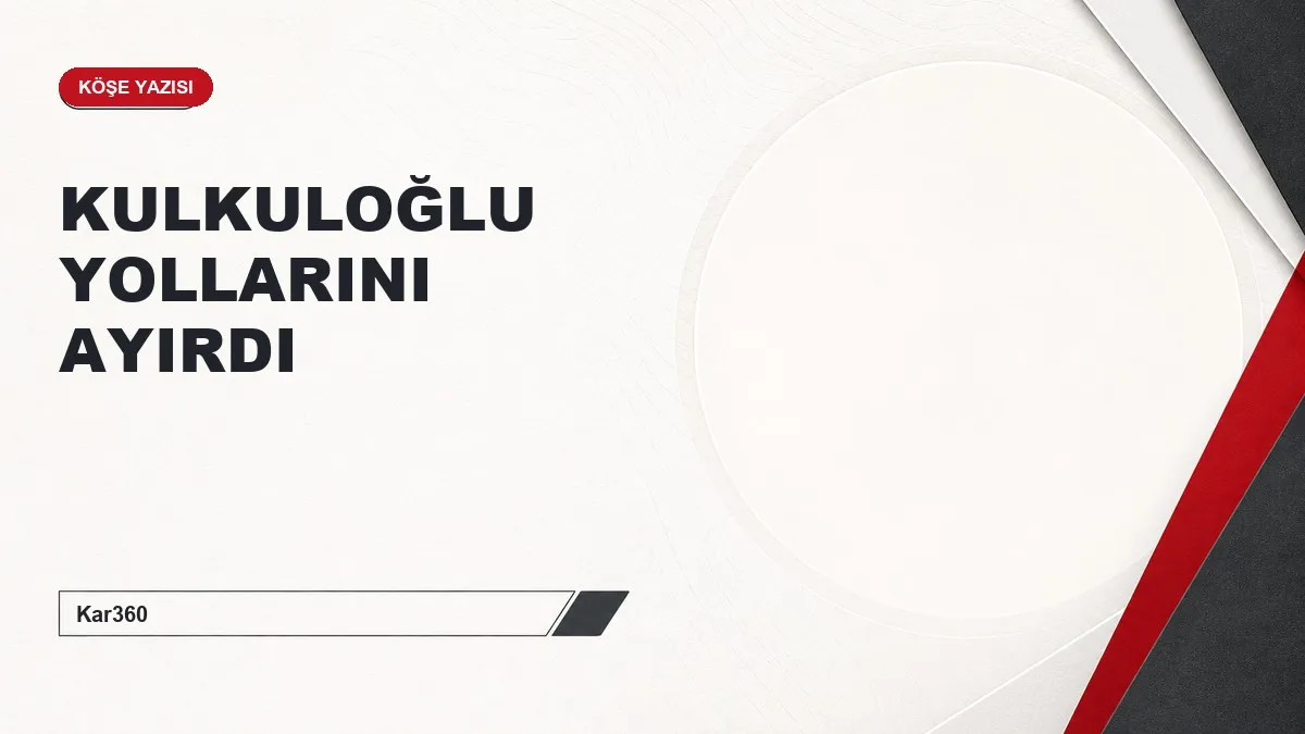 KULKULOĞLU YOLLARINI AYIRDI