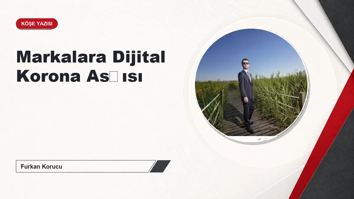 Markalara Dijital Korona Aşısı