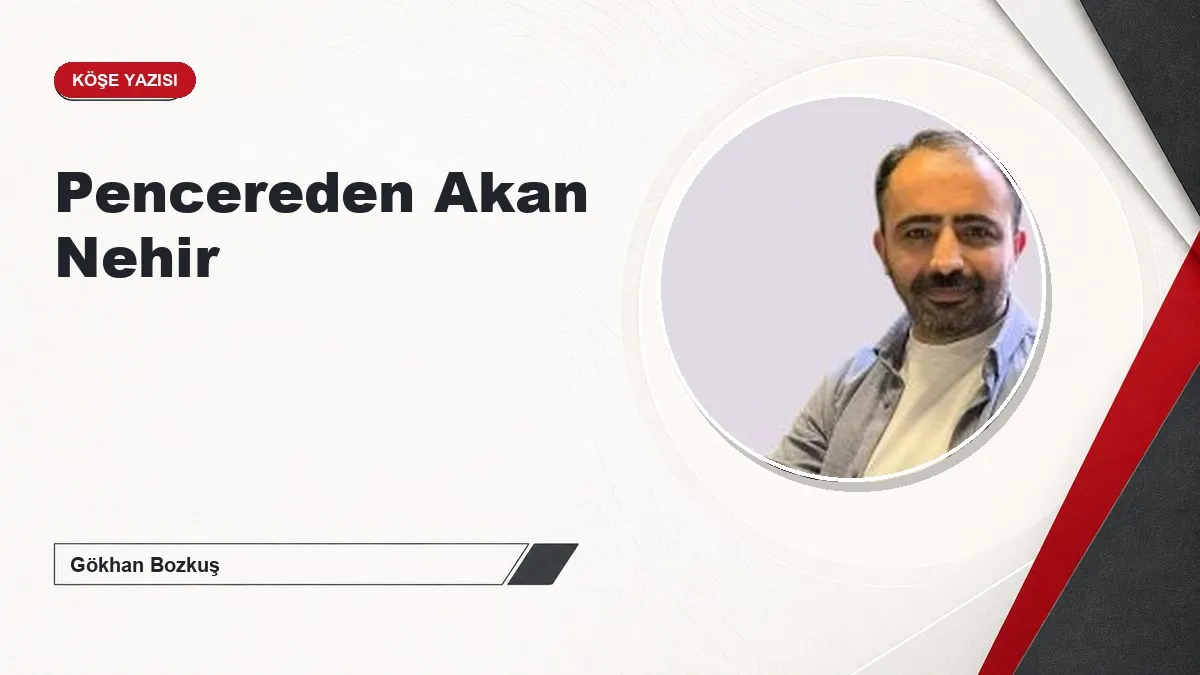 Pencereden Akan Nehir