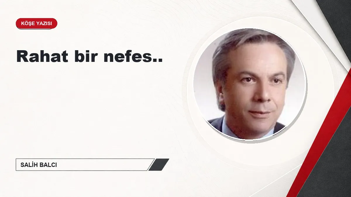 Rahat bir nefes..