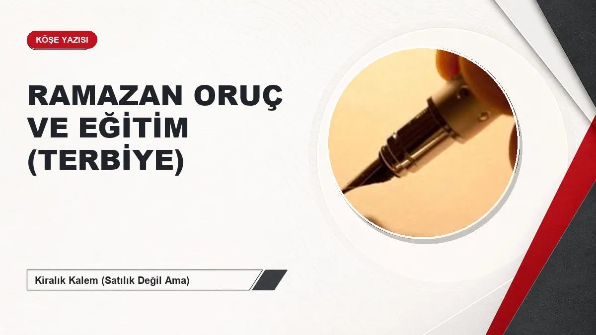 RAMAZAN ORUÇ VE EĞİTİM (TERBİYE)