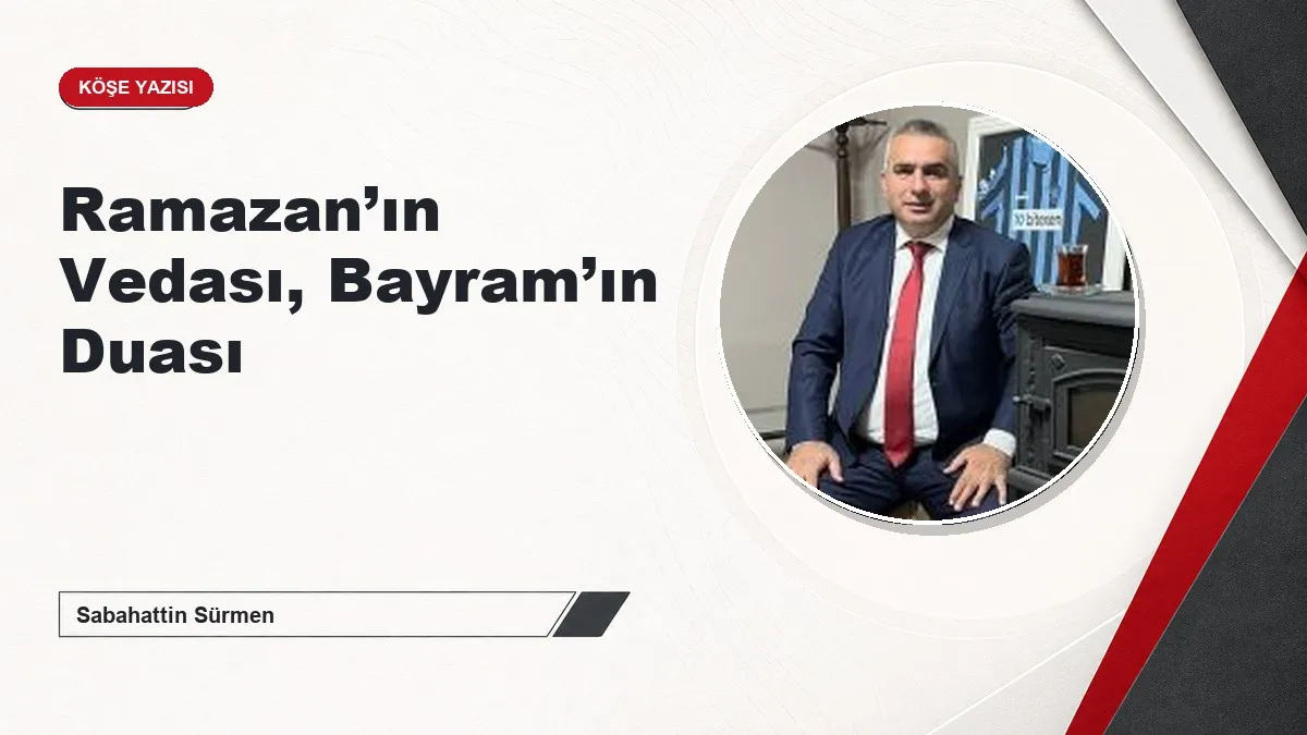 Ramazan’ın Vedası, Bayram’ın Duası