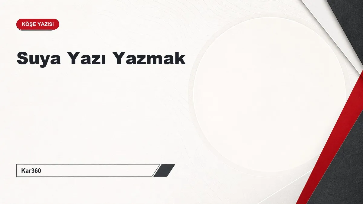 Suya Yazı Yazmak