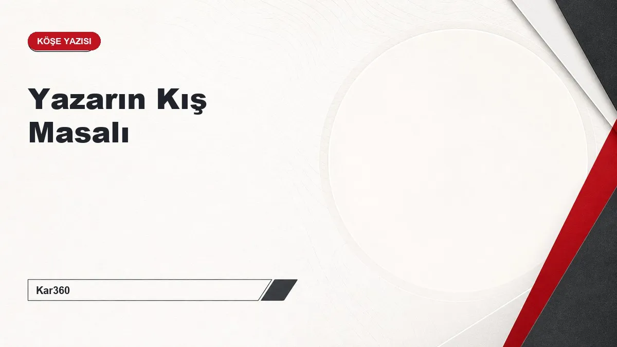 Yazarın Kış Masalı