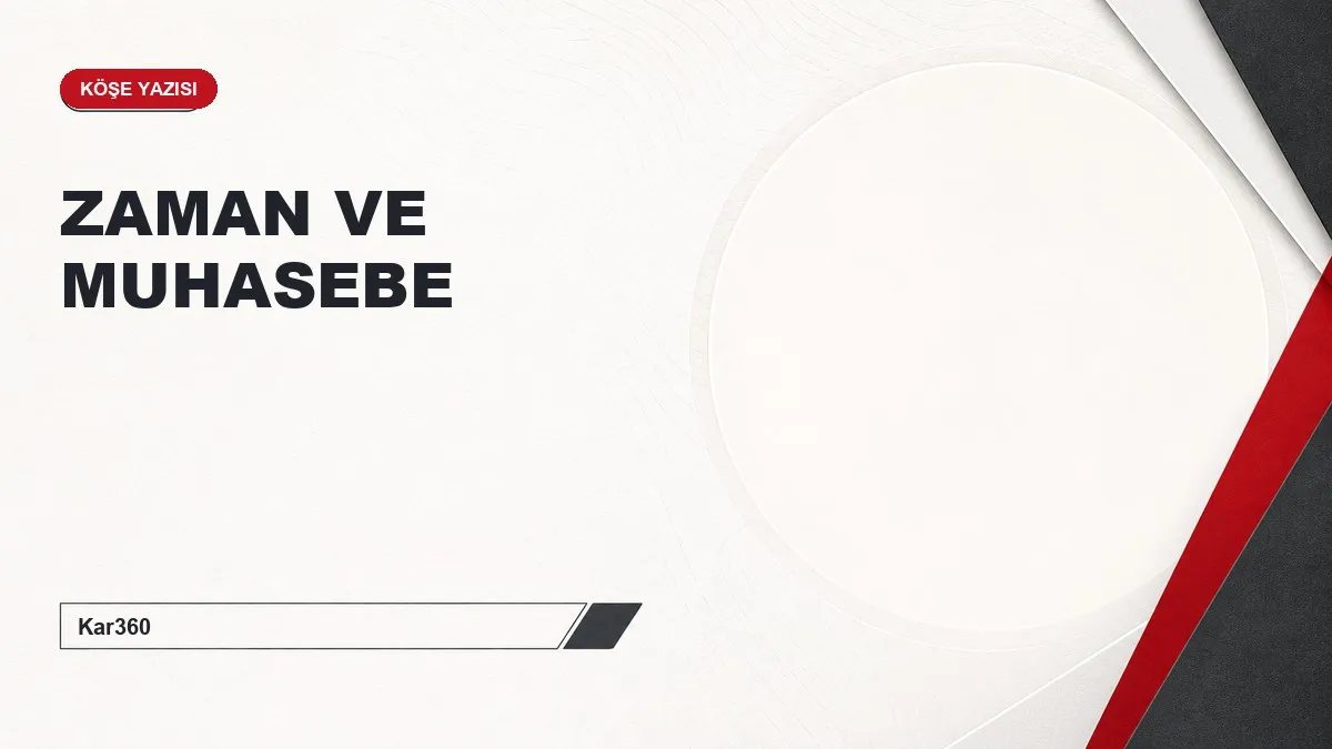 ZAMAN VE MUHASEBE