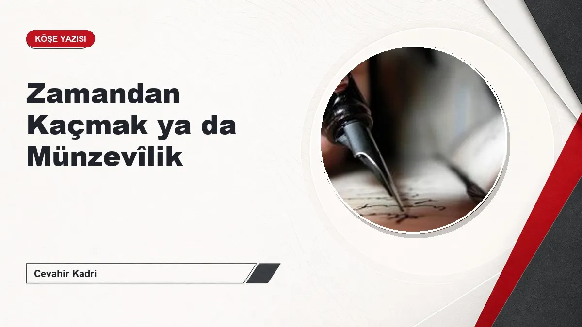 Zamandan Kaçmak ya da Münzevîlik