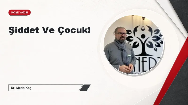 Şiddet Ve Çocuk!