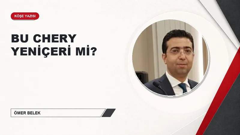 BU CHERY YENİÇERİ Mİ?