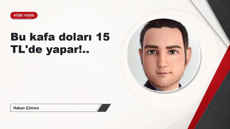 Bu kafa doları 15 TL'de yapar!..