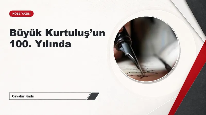 Büyük Kurtuluş’un 100. Yılında