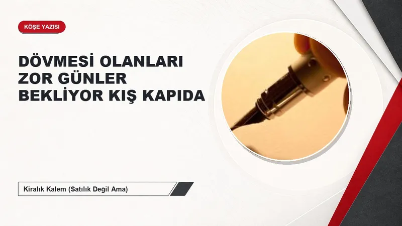 DÖVMESİ OLANLARI ZOR GÜNLER BEKLİYOR KIŞ KAPIDA