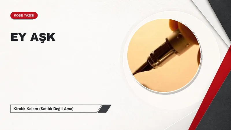 EY AŞK