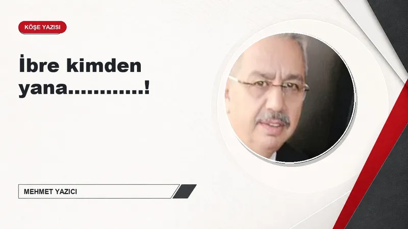 İbre kimden yana…………!
