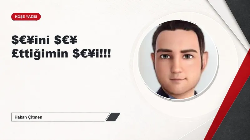 $€¥ini $€¥ £ttiğimin $€¥i!!!