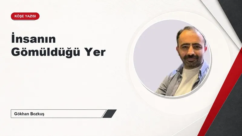 İnsanın Gömüldüğü Yer