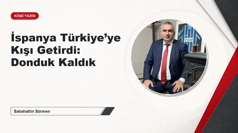 İspanya Türkiye’ye Kışı Getirdi: Donduk Kaldık