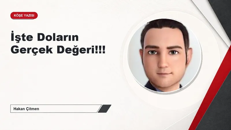 İşte Doların Gerçek Değeri!!!
