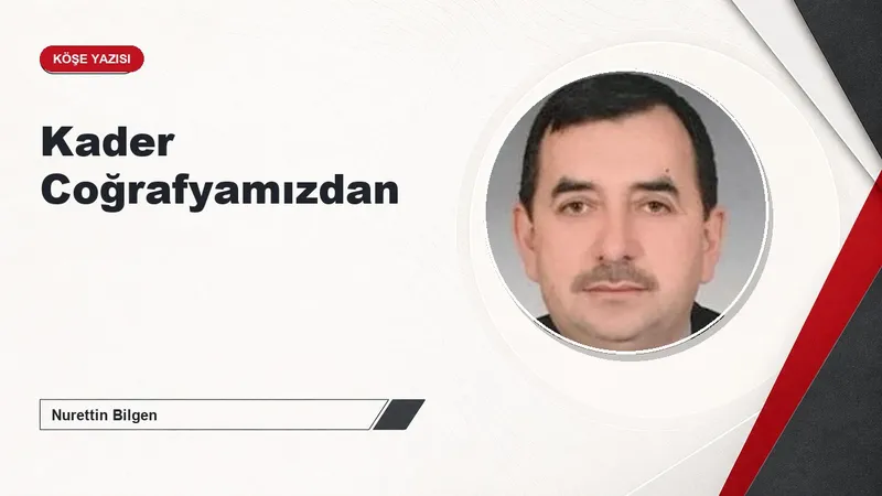 Kader Coğrafyamızdan