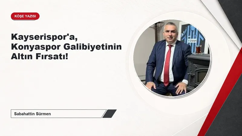 Kayserispor'a, Konyaspor Galibiyetinin Altın Fırsatı!