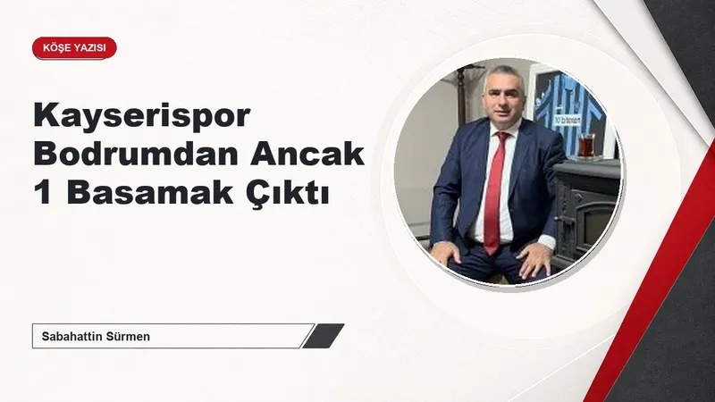 Kayserispor Bodrumdan Ancak 1 Basamak Çıktı