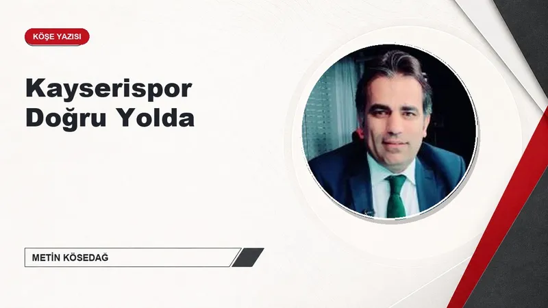 Kayserispor Doğru Yolda