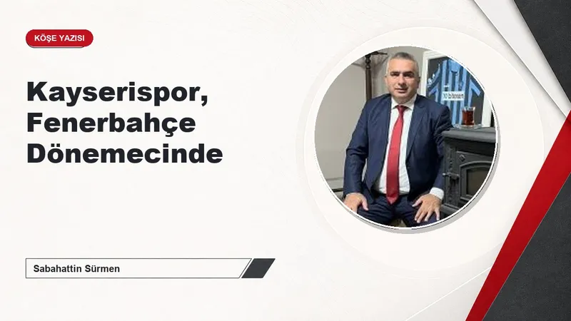 Kayserispor, Fenerbahçe Dönemecinde