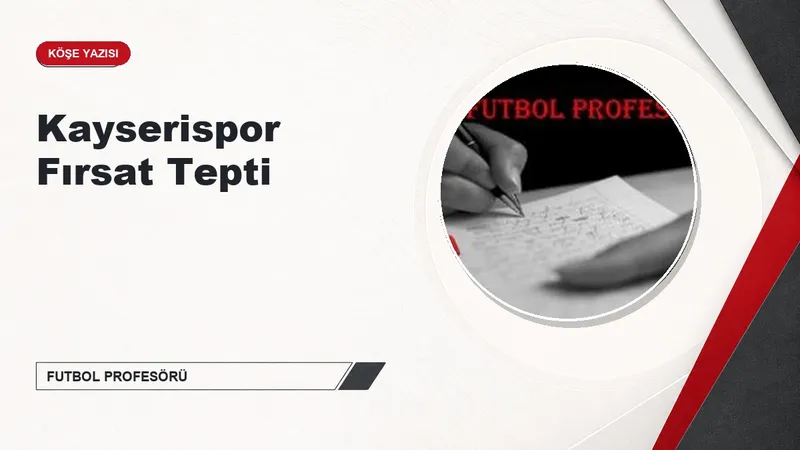 Kayserispor Fırsat Tepti