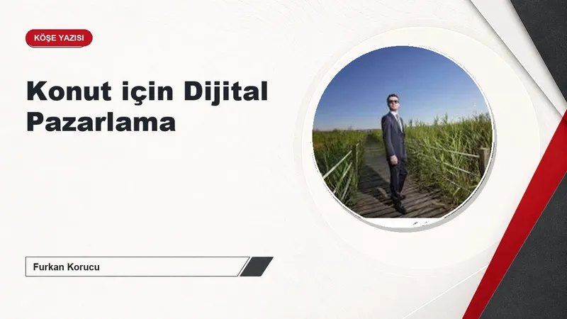 Konut için Dijital Pazarlama