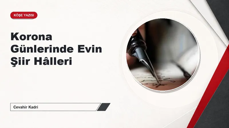 Korona Günlerinde Evin Şiir Hâlleri