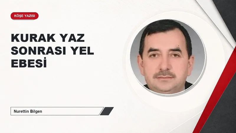 KURAK YAZ SONRASI YEL EBESİ