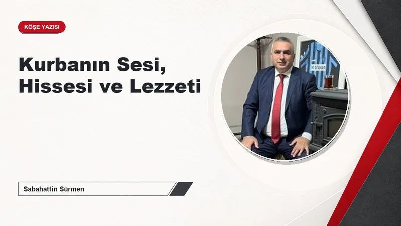 Kurbanın Sesi, Hissesi ve Lezzeti