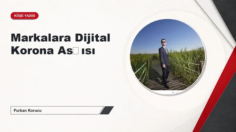 Markalara Dijital Korona Aşısı